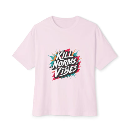"Kill Norms, Not Vibes" Unisex Oversized Boxy Tee