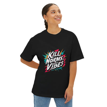 "Kill Norms, Not Vibes" Unisex Oversized Boxy Tee