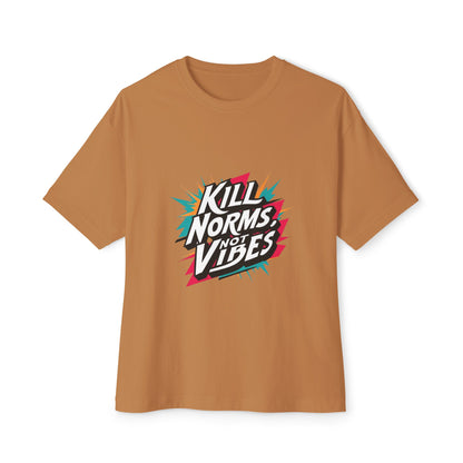 "Kill Norms, Not Vibes" Unisex Oversized Boxy Tee
