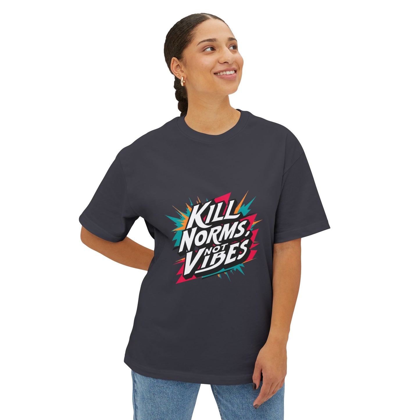 "Kill Norms, Not Vibes" Unisex Oversized Boxy Tee