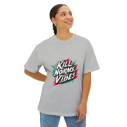 "Kill Norms, Not Vibes" Unisex Oversized Boxy Tee